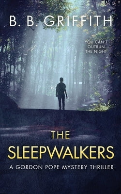 The Sleepwalkers by Griffith, B. B.