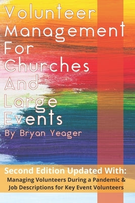 Volunteer Management for Churches and Large Events: Handbook for Volunteer Coordinators by Yeager, Bryan