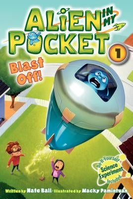 Alien in My Pocket #1: Blast Off! by Pamintuan, Macky