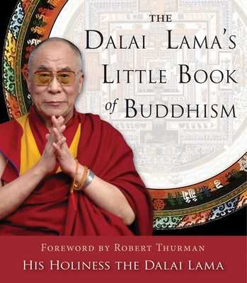 The Dalai Lama's Little Book of Buddhism by Dalai Lama