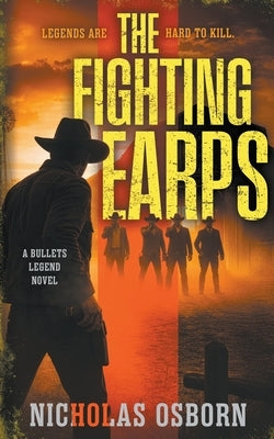 The Fighting Earps: A Contemporary Western Thriller Series by Osborn, Nicholas