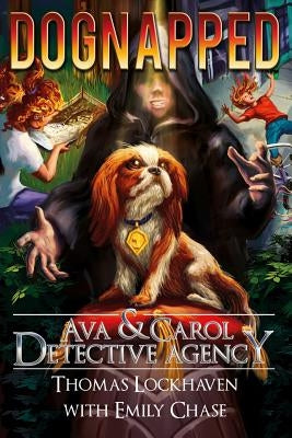 Dognapped (Book 4): Ava & Carol Detective Agency by Lockhaven, Thomas