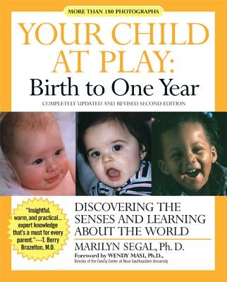 Your Child at Play: Birth to One Year by Segal, Marilyn