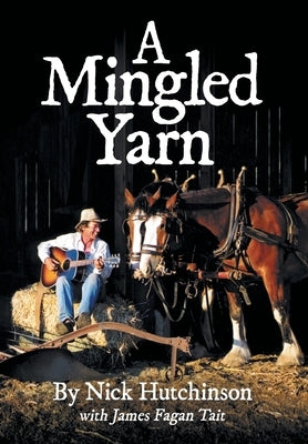 A Mingled Yarn by Hutchinson, Nick