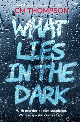 What Lies In the Dark by Thompson, CM