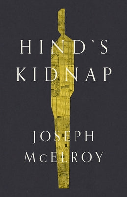 Hind's Kidnap by McElroy, Joseph