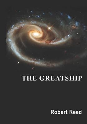 The Greatship by Reed, Robert