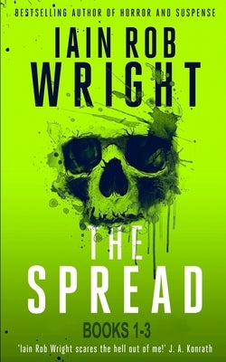 The Spread (Book 1-3) by Wright, Iain Rob