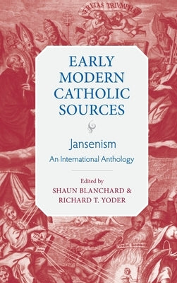Jansenism: An International Anthology by Blanchard, Shaun