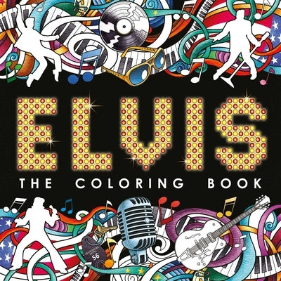 Elvis: The Coloring Book by Igloobooks