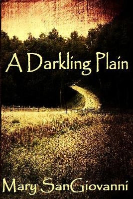 A Darkling Plain by Sangiovanni, Mary