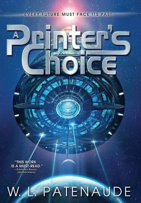 A Printer's Choice by Patenaude, W. L.