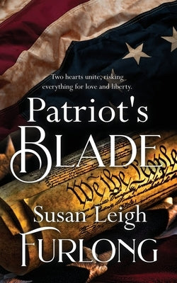 Patriot's Blade by Furlong, Susan Leigh