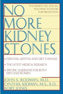 No More Kidney Stones by Rodman, John S.