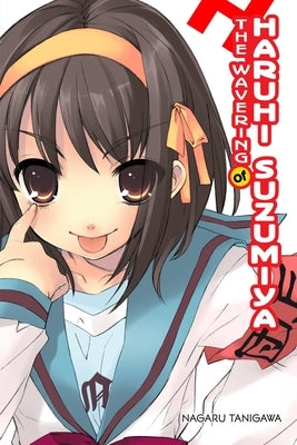 The Wavering of Haruhi Suzumiya (Light Novel): Volume 6 by Tanigawa, Nagaru