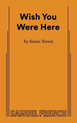 Wish You Were Here by Toossi, Sanaz