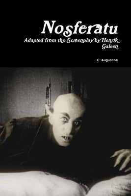 Nosferatu: Adapted from the Screenplay by Henrik Galeen by Augustine, C.