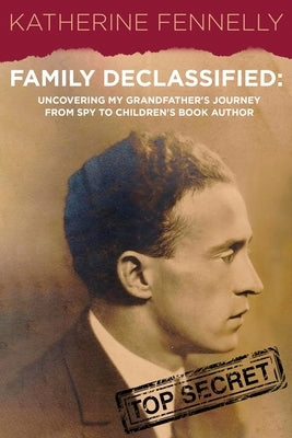 Family Declassified by Fennelly, Katherine