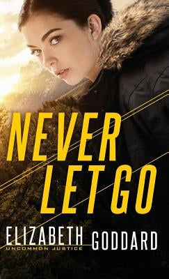 Never Let Go by Goddard, Elizabeth