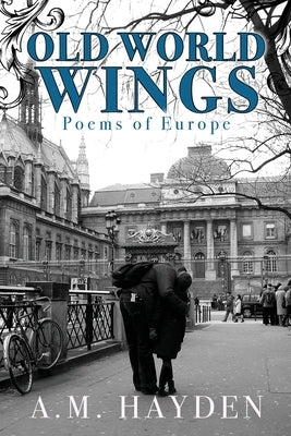 Old World Wings by Hayden, A. M.