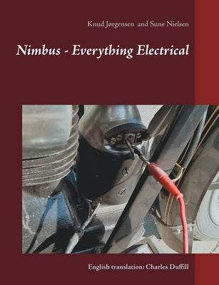 Nimbus - Everything Electrical: English translation: Charles Duffill by J&#195;&#184;rgensen, Knud