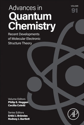 Recent Developments of Molecular Electronic Structure Theory: Volume 91 by Hoggan, Philip E.