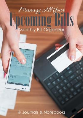 Manage All Your Upcoming Bills. Monthly Bill Organizer by @journals Notebooks