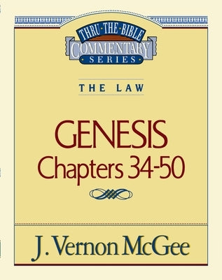 Thru the Bible Vol. 03: The Law (Genesis 34-50): 3 by McGee, J. Vernon