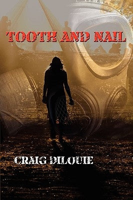 Tooth and Nail by Dilouie, Craig