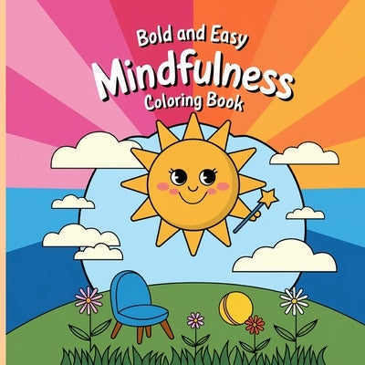Mindfulness Coloring Book Bold and Easy for Women: Simple Coloring Book, Relaxation Coloring Books by Bidden, Laura