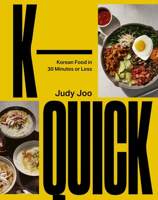 K-Quick: Korean Food in 30 Minutes or Less by Joo, Judy