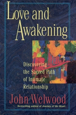 Love and Awakening by Welwood, John