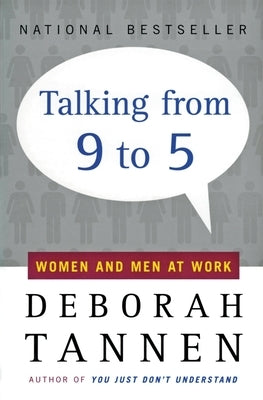 Talking from 9 to 5: Women and Men at Work by Tannen, Deborah