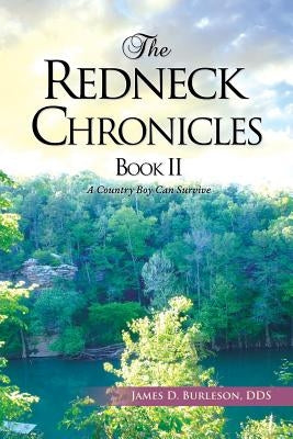 The Redneck Chronicles Book II by , James D. Burleson