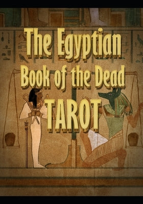 The Egyptian Book of the Dead Tarot by Cuevas, Jezreel