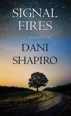 Signal Fires by Shapiro, Dani