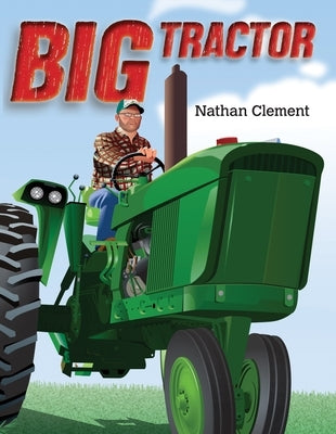 Big Tractor by Clement, Nathan