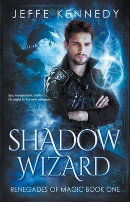 Shadow Wizard by Kennedy, Jeffe