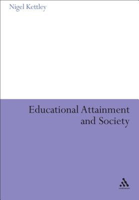 Educational Attainment and Society by Kettley, Nigel