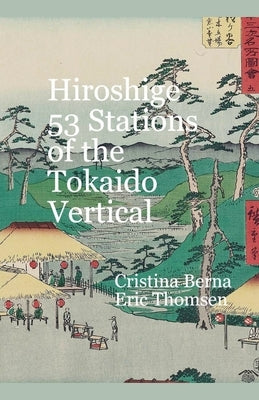 Hiroshige 53 Stations of the Tokaido Vertical by Berna, Cristina