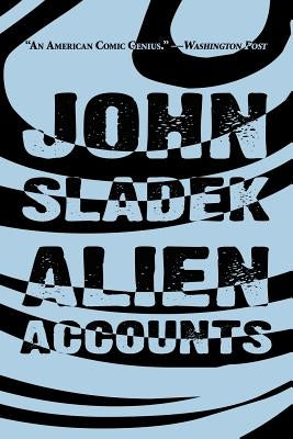 Alien Accounts by Sladek, John