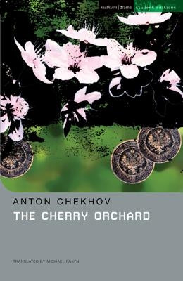 The Cherry Orchard: A Comedy in Four Acts by Chekhov, Anton