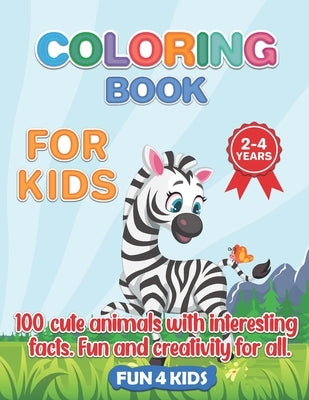 Coloring Book for Kids 2- 4 Years- 100 Cute Animals.: 100 Animal Drawings Wth Interesting Facts.Zoo Animals, Pets, Birds, Insects, Reptiles, Sea Creat by Hayes, Pat Joseph