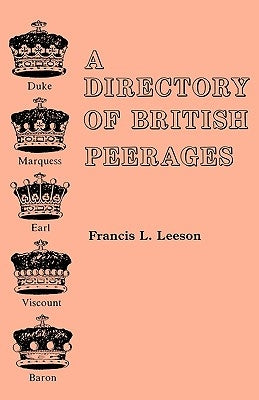 Directory of British Peerages by Leeson, Francis L.