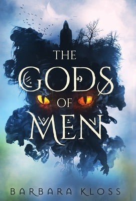 The Gods of Men by Kloss, Barbara