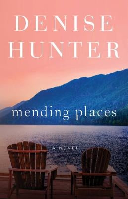 Mending Places by Hunter, Denise