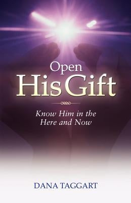 Open His Gift by Taggart, Dana