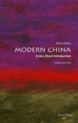 Modern China: A Very Short Introduction by Mitter, Rana