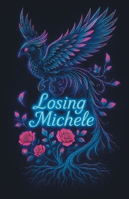 Losing Michele by Trew, Alicia