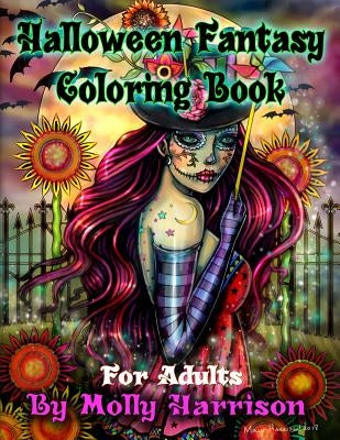 Halloween Fantasy Coloring Book For Adults: Featuring 26 Halloween Illustrations, Witches, Vampires, Autumn Fairies, and More! by Harrison, Molly